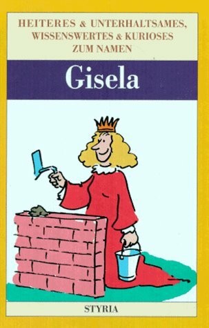 Nomen est omen - ,, gisela