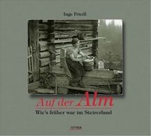 Auf der alm wies früher - alm:,